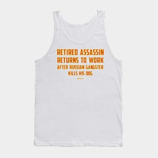 Retired Assassin Returns to Work, Be Kind to Dogs Tank Top